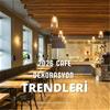 2026 Cafe Dekorasyon Trendleri: Modern ve Dikkat Çeken Mekânlar İçin İlham Veren Fikirler